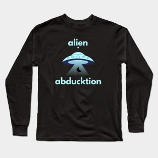 Alien Abduction Funny Design Long Sleeve T-Shirt